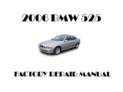 2006 BMW 525 repair manual