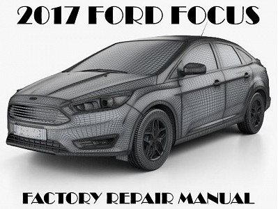 2017 Ford Focus repair manual