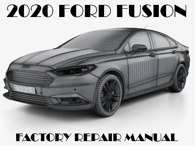 2020 Ford Fusion repair manual