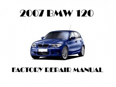 2007 BMW 120 repair manual