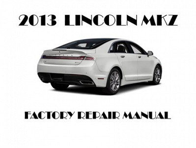 2013 Lincoln MKZ repair manual