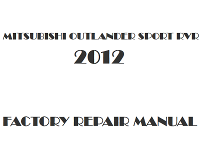 2012 Mitsubishi Outlander Sport RVR repair manual