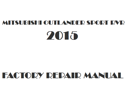 2015 Mitsubishi Outlander Sport RVR repair manual