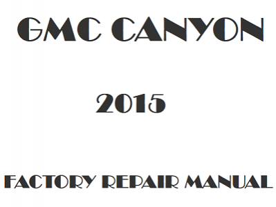2015 GMC Canyon repair manual