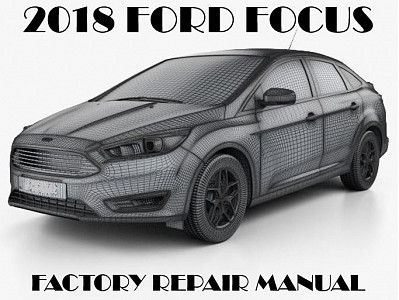 2018 Ford Focus repair manual