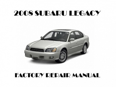 2008 Subaru Legacy repair manual