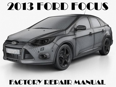 2013 Ford Focus repair manual