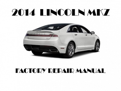2014 Lincoln MKZ repair manual
