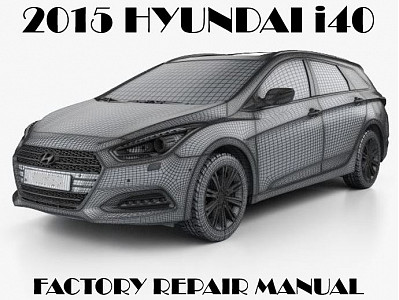 2015 Hyundai i40 repair manual