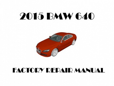 2015 BMW 640 repair manual