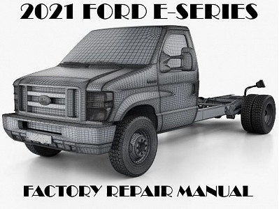 2021 Ford E-Series repair manual