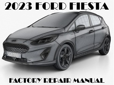 2023 Ford Fiesta repair manual