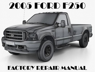 2005 Ford F250 F350 F450 F550 repair manual