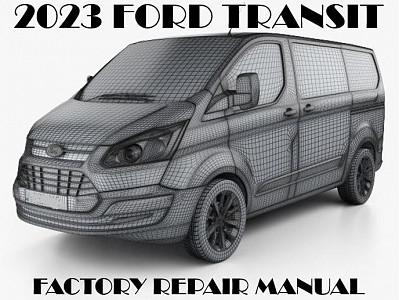 2023 Ford Transit repair manual