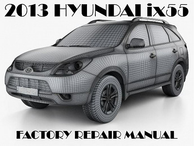 2013 Hyundai IX55 repair manual