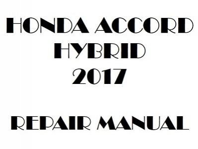 2017 Honda ACCORD HYBRID repair manual