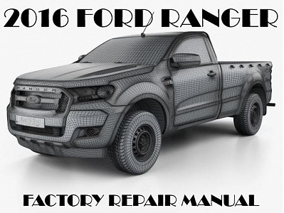 2016 Ford Ranger repair manual