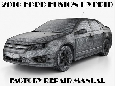 2010 Ford Fusion Hybrid repair manual