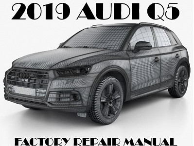 2019 Audi Q5 repair manual