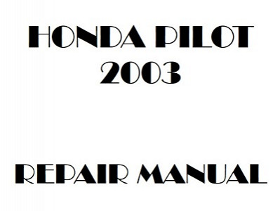 2003 Honda PILOT repair manual