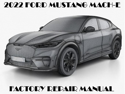 2022 Ford Mustang Mach-E repair manual