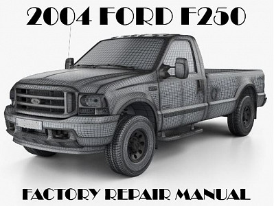 2004 Ford F250 F350 F450 F550 repair manual