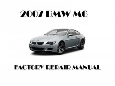 2007 BMW M6 repair manual