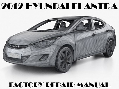 2012 Hyundai Elantra repair manual