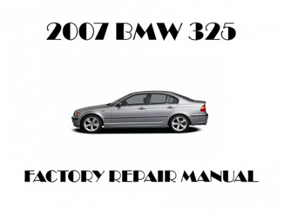 2007 BMW 325 repair manual
