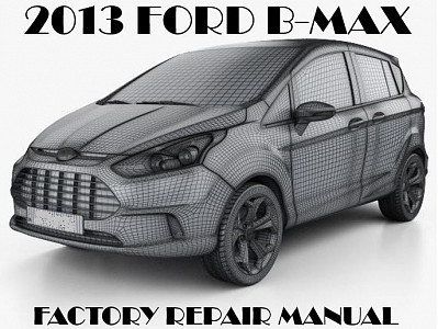 2013 Ford B-Max repair manual