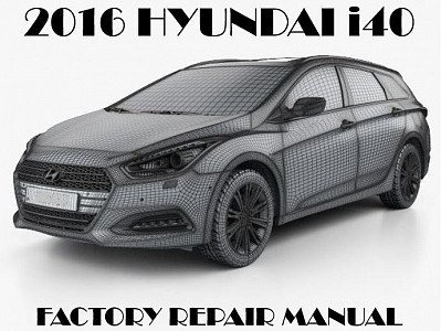 2016 Hyundai i40 repair manual