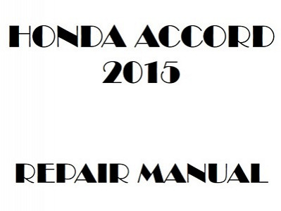 2015 Honda ACCORD repair manual