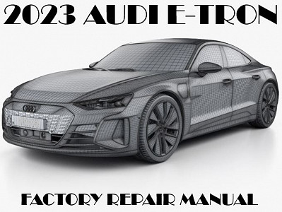 2023 Audi E-TRON repair manual