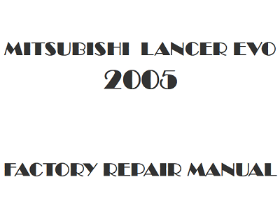2005 Mitsubishi Lancer Evolution repair manual