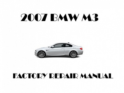 2007 BMW M3 repair manual