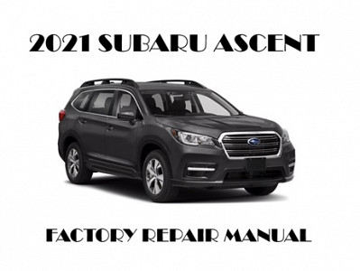 2021 Subaru Ascent repair manual