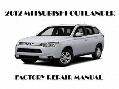2012 Mitsubishi Outlander repair manual
