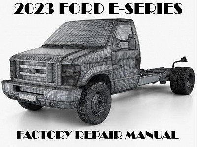2023 Ford E-Series repair manual