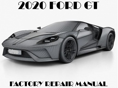 2020 Ford GT repair manual