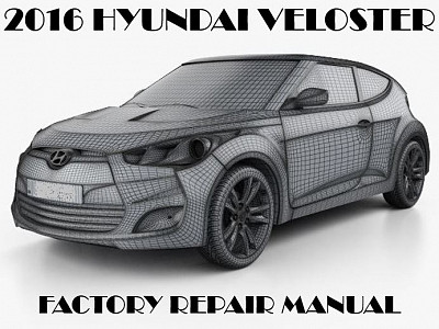 2016 Hyundai Veloster repair manual