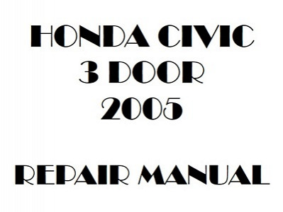 2005 Honda CIVIC 3 DOOR repair manual