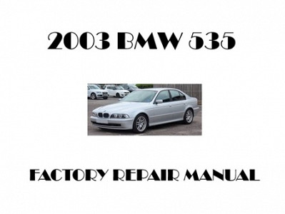 2003 BMW 535 repair manual