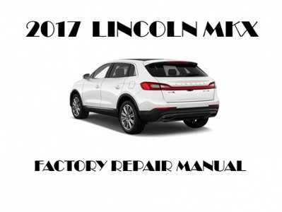 2017 Lincoln MKX repair manual