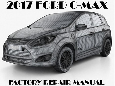 2017 Ford C-Max repair manual