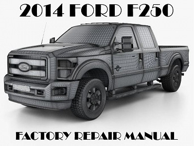 2014 Ford F250 F350 F450 F550 repair manual