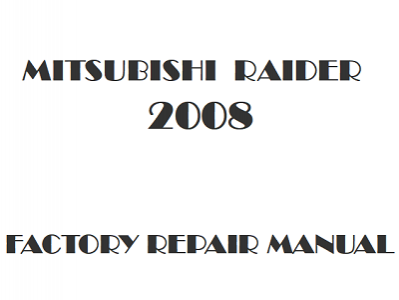 2008 Mitsubishi Raider repair manual