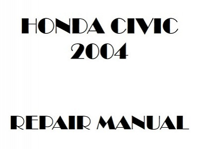 2004 Honda CIVIC repair manual