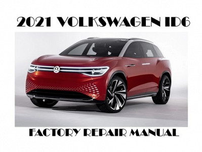 2021 Volkswagen ID.6 repair manual