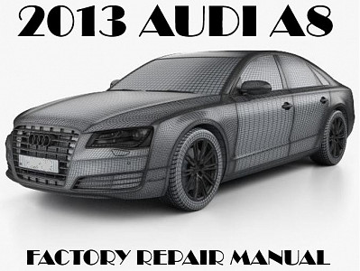 2013 Audi A8 repair manual