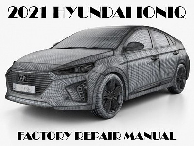 2021 Hyundai Ioniq repair manual